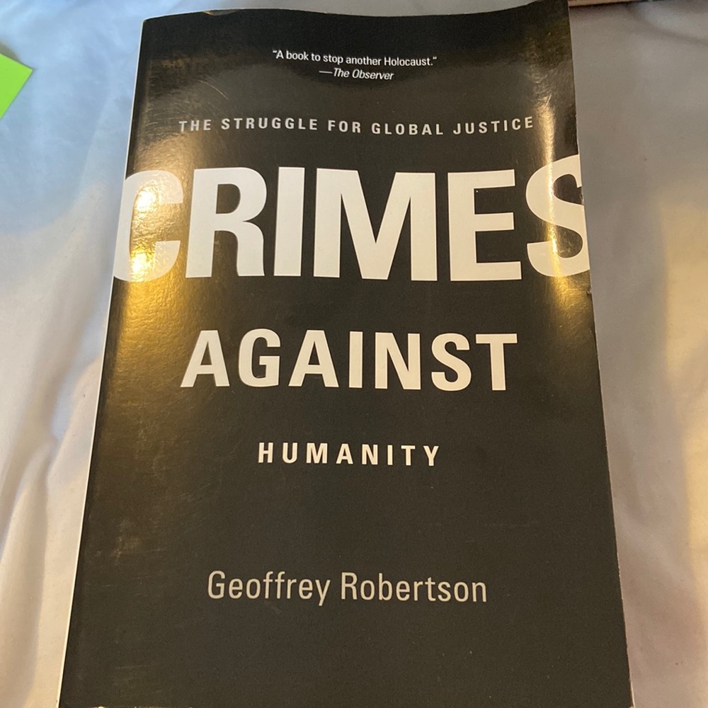 Crimes Against Humanity: The Struggle for Global Justice